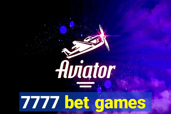 7777 bet games